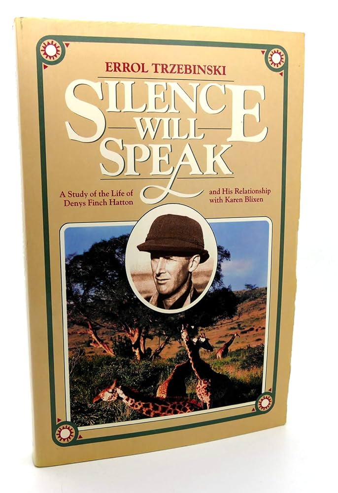 Silence Will Speak: A Study of the Life of Denys Finch
